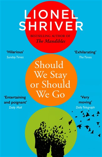 Should We Stay or Should We Go by Lionel Shriver 